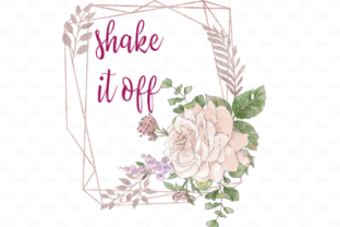 Shake It Off Floral Quote: Strategic Applications for Creative and Commercial Projects